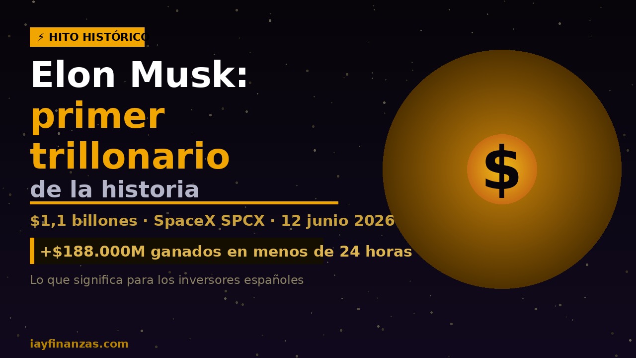 Elonk Musk primer trillonario historia fortuna SpaceX junio 2026