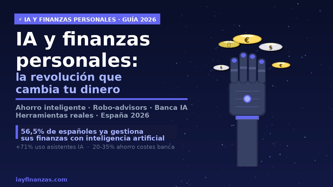 IA y finanzas personales revolución inteligencia artificial ahorro inversión España 2026