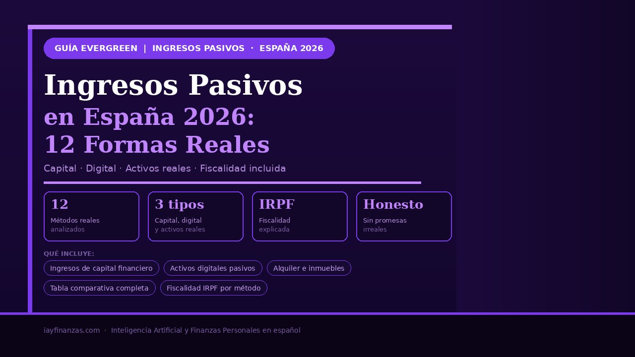 Ingresos pasivos en España 2026 12 formas reales fondos dividendos alquiler digital