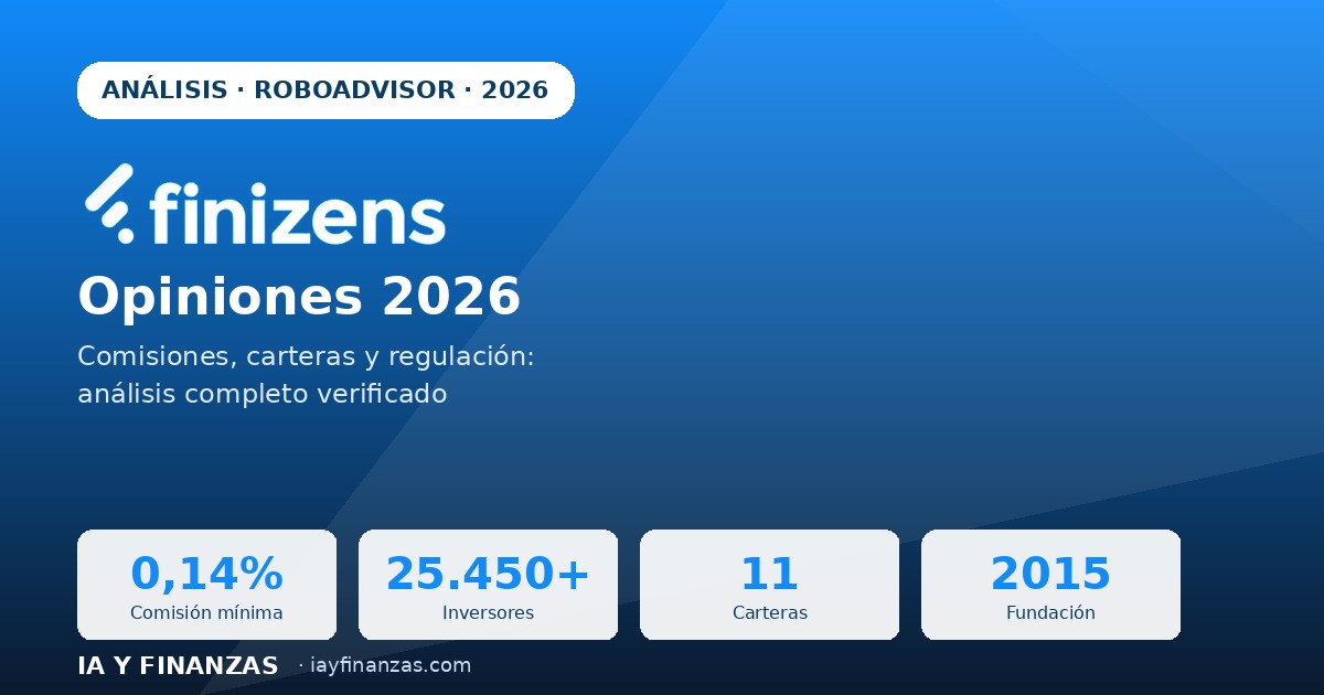Análisis de Finizens 2026: comisiones decrecientes, carteras del Plan de Inversión y regulación CNMV
