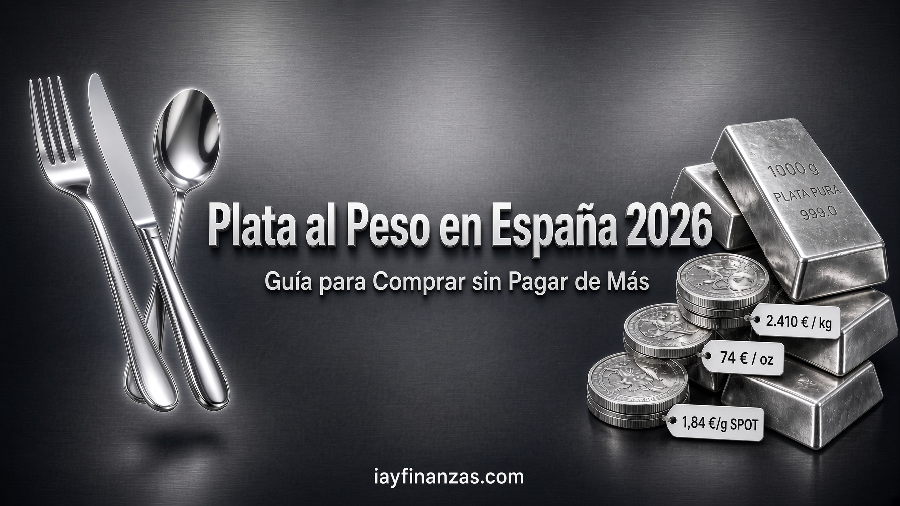 plata al peso España 2026 cotización punzones cubertería cómo comprar guía