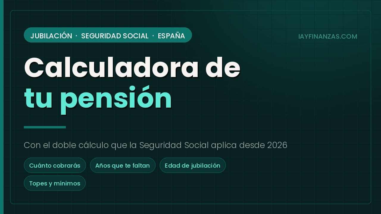 Calculadora de la pensión de jubilación en España con el doble cálculo de 2026