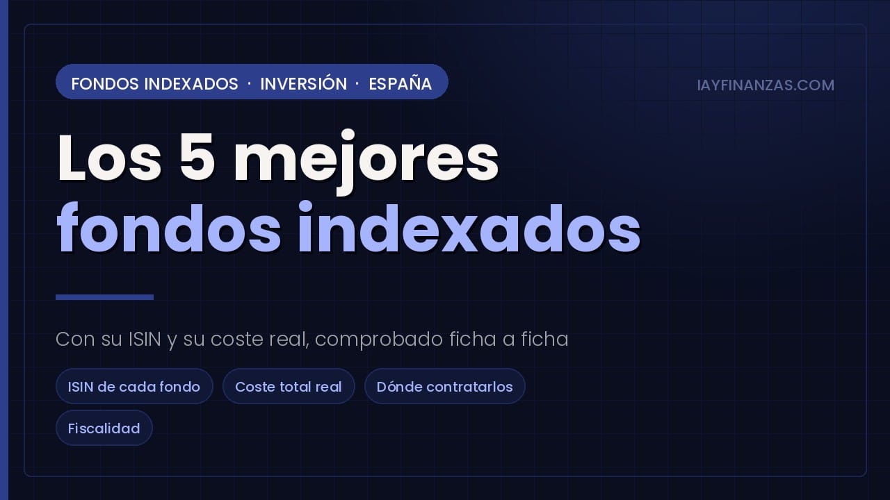 Los cinco mejores fondos indexados contratables en España con su ISIN y su coste total